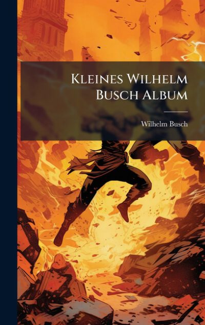 Kleines Wilhelm Busch Album