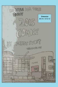 Cover image for No Title For These Early 2015 Comics (Miles Swift Edition - Good Ending)