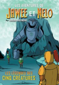Les Aventures de Jawee et Nelo: Les Légendes des Cinq Créatures