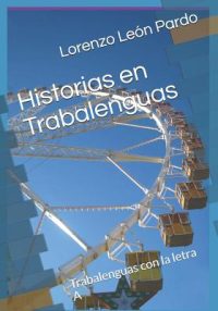 Cover image for Historias en Trabalenguas (Ilustrado): Trabalenguas con la letra A y B