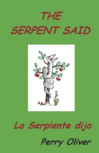 Cover image for The Serpent Said: La Serpiente dijo
