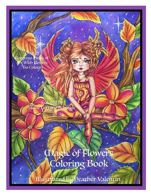 Cover image for Magic Of Flowers Coloring Book: Mystical Flowers, Sprites, Fairies and More