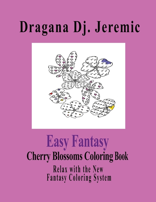 Cover image for Easy Fantasy Cherry Blossoms Coloring Book: Relax with the New Fantasy Coloring System