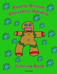 Cover image for Poorly Drawn Christmas Holiday Coloring Book: Make Your Holiday Colorful!