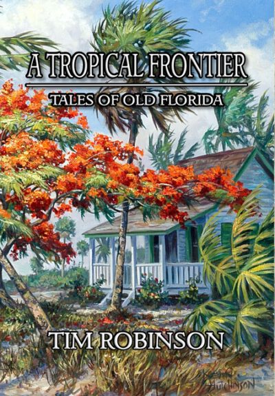 Cover image for A Tropical Frontier: Tales of Old Florida