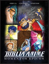 Cover image for Biblia Anime Momentos Epicos: Libro Para Colorear