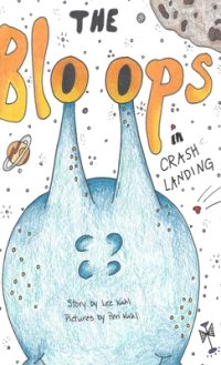 Cover image for Lee Kuhl's "The Bloops": Crash Landing