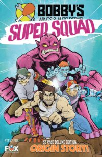 Bobby's Super Squad: Origin