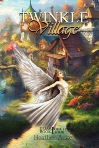 Cover image for Twinkle Village - Book I (Dream, Be Your Best Self): Book I 'DREAM'