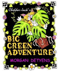 Cover image for Cheddar Jack's Big Green Adventure