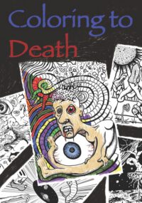 Cover image for Coloring to Death: The End