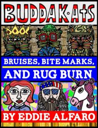 Cover image for Bruises, Bite Marks, and Rug Burn: The BuddaKats