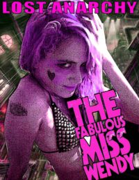 Cover image for Lost Anarchy: The Fabulous Miss Wendy