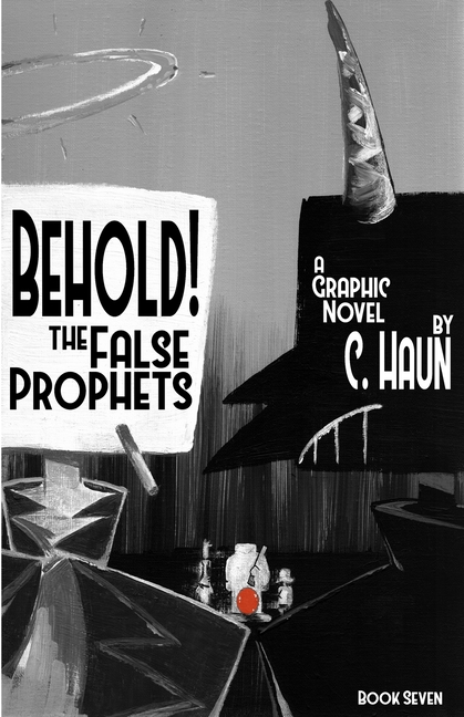 Cover image for Behold! The False Prophets: Book Seven