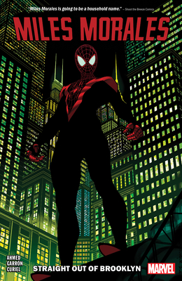 Cover image for Miles Morales: Spider-Man Vol. 1: Straight Out of Brooklyn