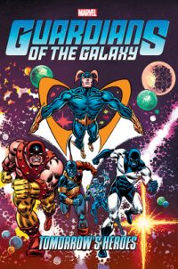 Cover image for Guardians of the Galaxy: Tomorrow's Heroes Omnibus