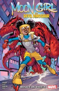Cover image for Moon Girl and Devil Dinosaur: Menace on Wheels