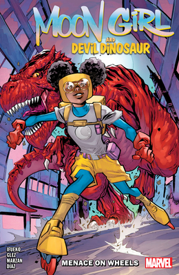 Cover image for Moon Girl and Devil Dinosaur: Menace on Wheels