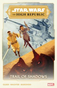Cover image for Star Wars: The High Republic - Trail of Shadows