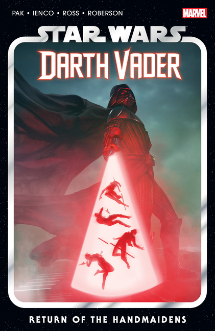 Cover image for Star Wars: Darth Vader by Greg Pak Vol. 6 - Return of the Handmaidens