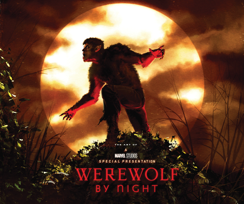 Cover image for Marvel Studios' Werewolf by Night: The Art of the Special
