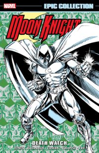 Cover image for Moon Knight Epic Collection: Death Watch