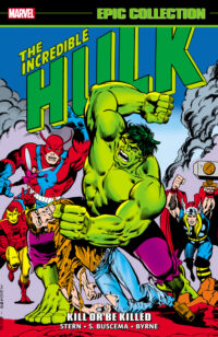 Cover image for Incredible Hulk Epic Collection: Kill or Be Killed