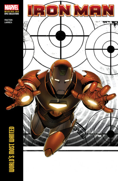 Cover image for Iron Man Modern Era Epic Collection: World's Most Wanted