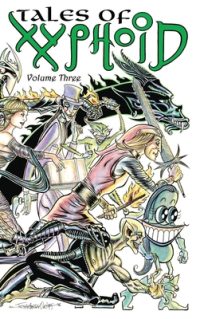 Cover image for Tales of Xyphoid Volume 3 Hardcover