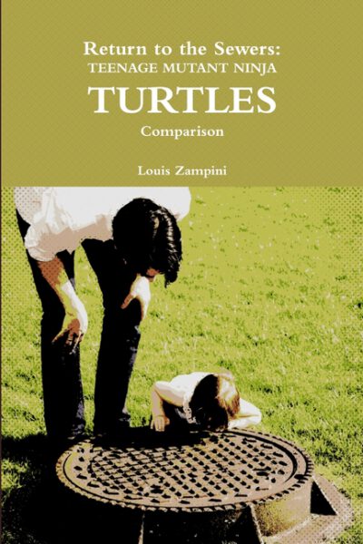 Cover image for Return to the Sewers: Teenage Mutant Ninja Turtles Comparison