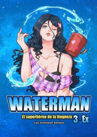 WATERMAN 3-EX (Español): El superhéroe de la limpieza