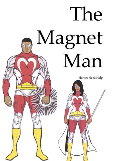 Cover image for Magnet Man - Heroes Need Help