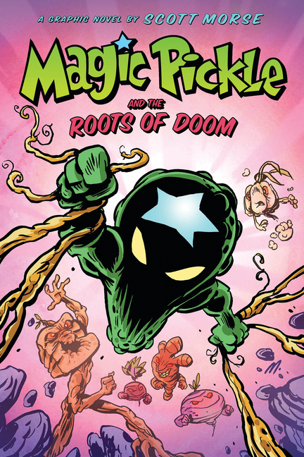 Cover image for Magic Pickle and the Roots of Doom: A Graphic Novel