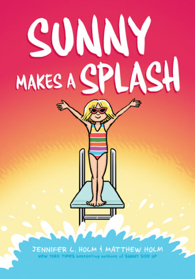 Cover image for Sunny Makes a Splash: A Graphic Novel (Sunny #4)