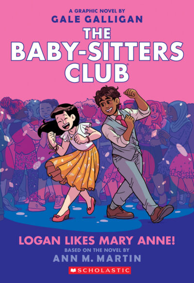 Cover image for Logan Likes Mary Anne!: A Graphic Novel (the Baby-Sitters Club #8): Volume 8