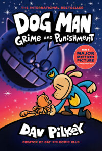 Cover image for Dog Man: Grime and Punishment: A Graphic Novel (Dog Man #9): From the Creator of Captain Underpants: Volume 9