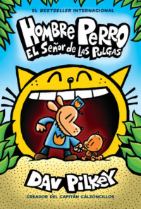 Cover image for Hombre Perro: El Señor de Las Pulgas (Dog Man: Lord of the Fleas): Volume 5