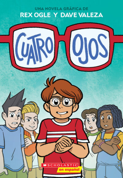 Cover image for Cuatro Ojos (Four Eyes 1: Four Eyes)