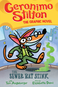 Cover image for The Sewer Rat Stink: A Graphic Novel (Geronimo Stilton #1): Volume 1