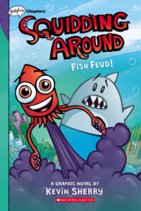 Fish Feud!: A Graphix Chapters Book (Squidding Around #1): Volume 1