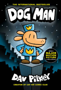 Cover image for Dog Man: A Graphic Novel (Dog Man #1): From the Creator of Captain Underpants: Volume 1