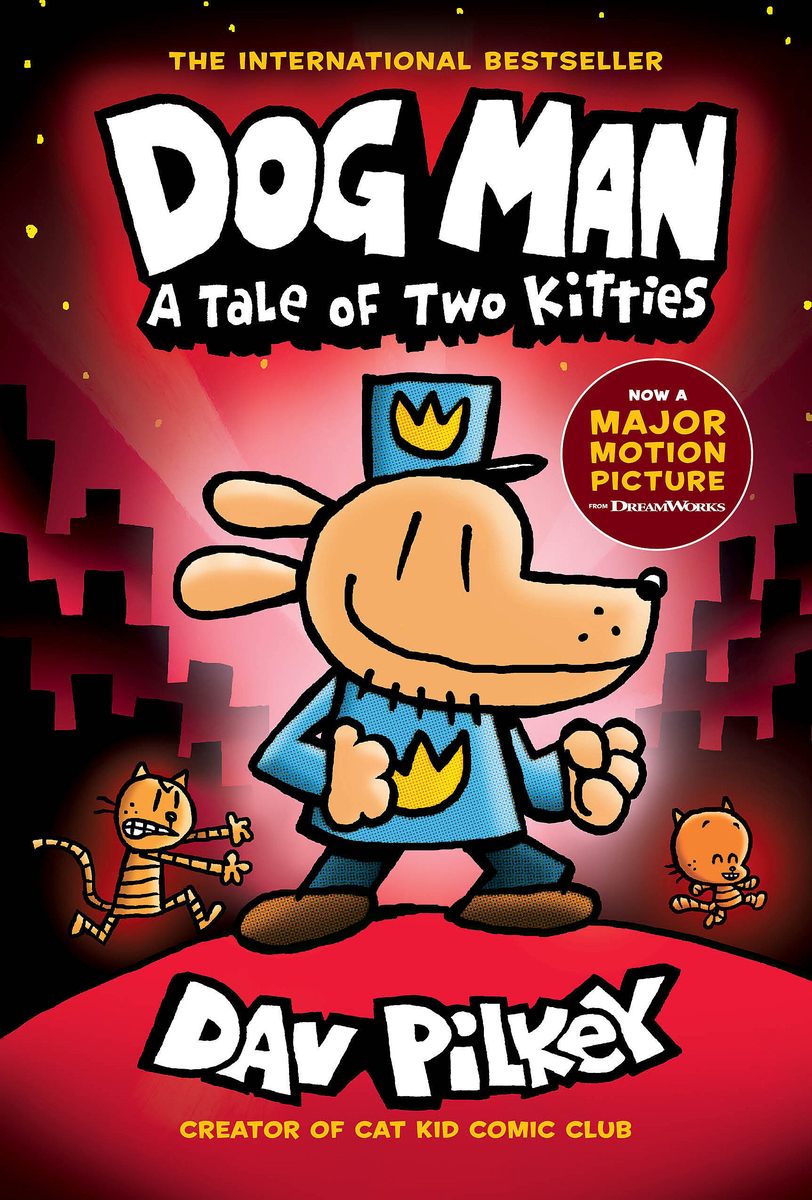 Cover image for Dog Man: A Tale of Two Kitties: A Graphic Novel (Dog Man #3): From the Creator of Captain Underpants: Volume 3