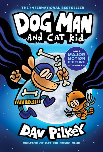 Cover image for Dog Man and Cat Kid: A Graphic Novel (Dog Man #4): From the Creator of Captain Underpants: Volume 4