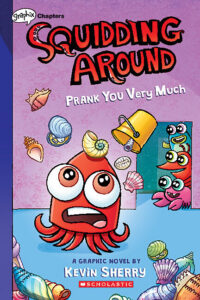 Cover image for Prank You Very Much: A Graphix Chapters Book (Squidding Around #3)