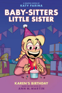 Cover image for Karen's Birthday: A Graphic Novel (Baby-Sitters Little Sister #6)