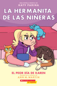 Cover image for La Hermanita de Las Niñeras #3: El Peor Día de Karen (Karen's Worst Day): Volume 3