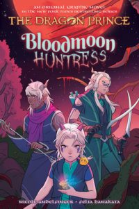 Cover image for Bloodmoon Huntress: A Graphic Novel (the Dragon Prince Graphic Novel #2)
