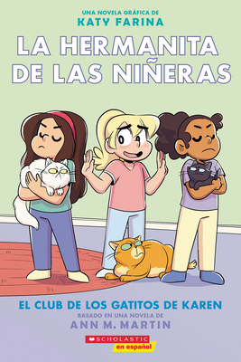 La Hermanita de Las Ni�eras #4: El Club de Los Gatitos de Karen (Karen's Kittycat Club)