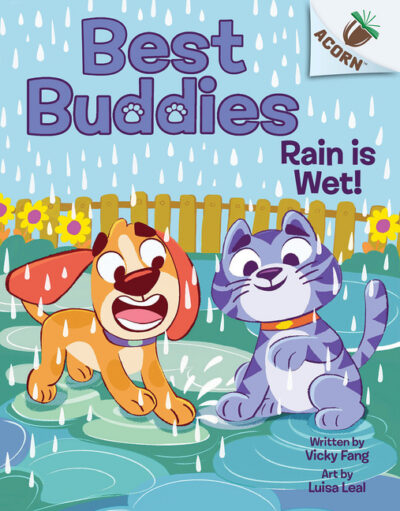 Cover image for Rain Is Wet!: An Acorn Book (Best Buddies #3)
