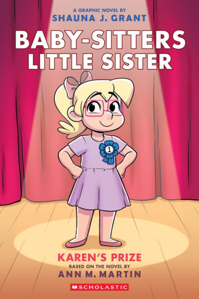 Karen's Prize: A Graphic Novel (Baby-Sitters Little Sister #10): Volume 10